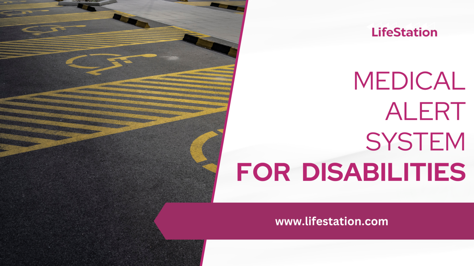 A yellow painted parking space with the text 'LifeStation Medical Alert System for Disabilities' written above it. The LifeStation logo is also displayed.