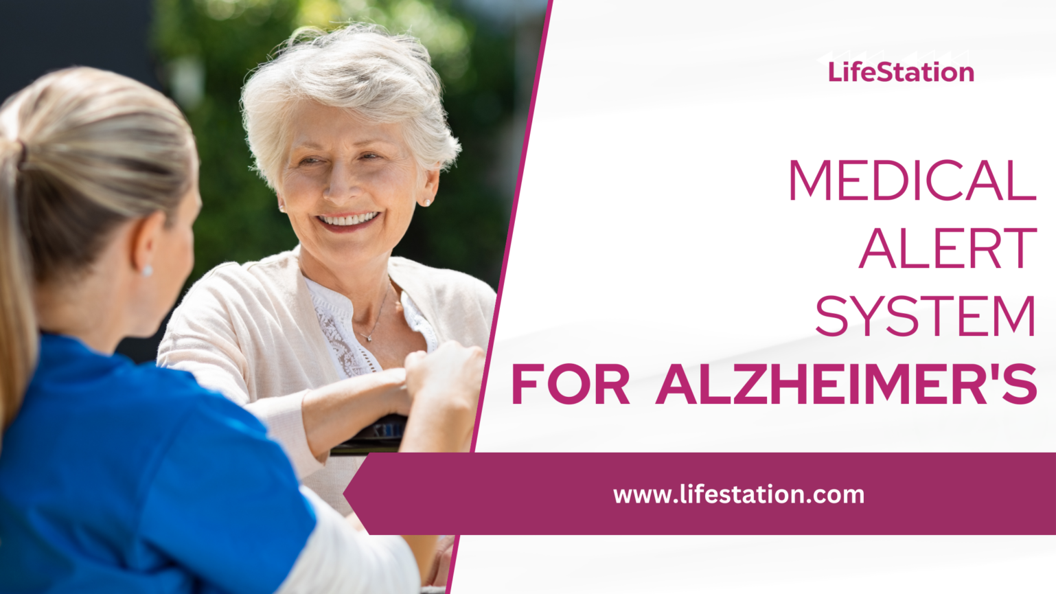 An elderly woman with a bright smile is being assisted by a caregiver outdoors, symbolizing comfort and support, while the image advertises LifeStation's medical alert system specifically designed for individuals with Alzheimer's